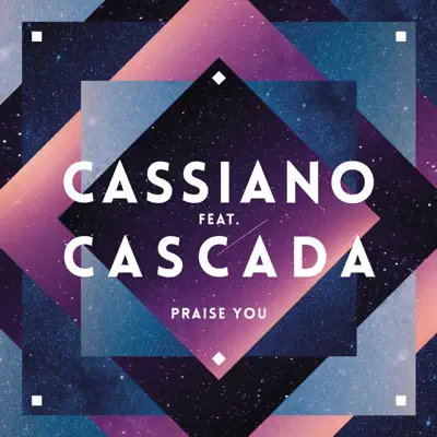 Praise You (feat. Cascada) [Radio Edit] - Single - Cassiano