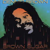 Brown Sugar - Dennis Brown