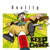 Keep the Change - Duality