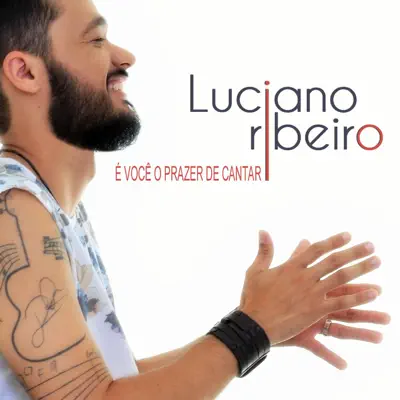 É Você o Prazer de Cantar - Single - Luciano Ribeiro