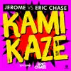 Stream & download Kamikaze (Jerome vs. Eric Chase) [Remixes] - EP