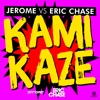 Kamikaze (Jerome vs. Eric Chase) [Remixes] - EP