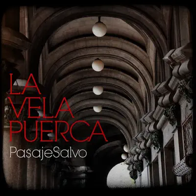 Pasaje Salvo - Single - La Vela Puerca