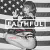 Faithful (Remix) [feat. Iamsu! & Ty Dolla $ign] - Single album lyrics, reviews, download