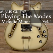 Minus Guitar: Playing the Modes Melodic Minor, Vol. 1 artwork