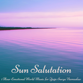 Sun Salutation - 1 Hour Emotional World Music for Yoga Surya Namaskar - Isleepers