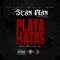 Playa Hatas (feat. Total Kay Yos) - Scan Man lyrics