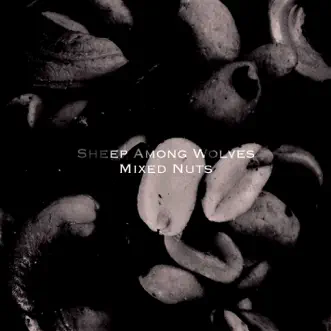 Mixed Nuts - EP by Sheep Among Wolves album reviews, ratings, credits