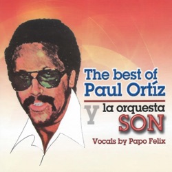 Paul Ortiz y La Orquesta Son - Para Que Gozen los Pollos