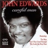 John Edwards - How Can I Make It Without You