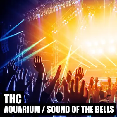 Aquarium / Sound of the Bells - Single - THC