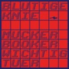 Mucker, Booker, Wichtigtuer, 2016