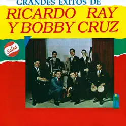 Grandes Éxitos de Ricardo Ray y Bobby Cruz - Richie Ray y Bobby Cruz