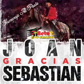 Resultado de imagen para beto y sus canarios Homenaje Al Poeta Gracias Joan Sebastián