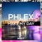 Make My Day - Phlex lyrics