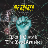 Me Gabber (DJ Paul Elstak & The BeatKrusher Remix) - Jebroer