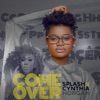 Come Over (feat. Cynthia Morgan) - Single