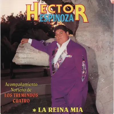 La Reina Mia - Hector Espinoza La Reina Mia - Hector Espinoza