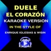 Duele el Corazón (In the Style of Enrique Iglesias & Wisin) [Karaoke Version] - Single