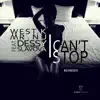 Stream & download I Can't Stop Remixes - EP