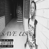 Save Us - Single artwork