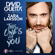 This One's for You (feat. Zara Larsson) [Official Song UEFA EURO 2016™] - David Guetta