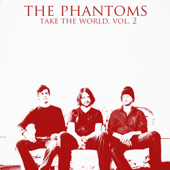 Take the World, Vol. 2 - EP - The Phantoms