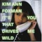 It's You That Drives Me Wild - Kim Ann Foxman lyrics