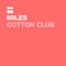 Cotton Club - Miles lyrics