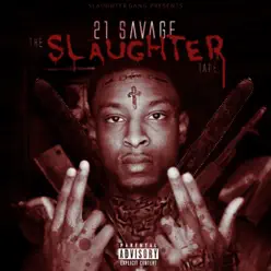 The Slaughter Tape - 21 Savage