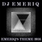 Emeriq's Theme 2016 - DJ Emeriq lyrics