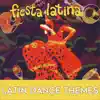 Fiesta Latina: Latin Dance Themes album lyrics, reviews, download