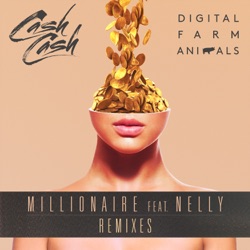 Digital Farm Animals - Millionaire (feat. Nelly)