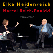 Wozu lesen? - Elke Heidenreich & Marcel Reich-Ranicki