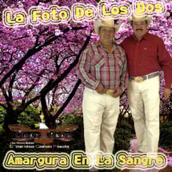 La Foto de los Dos & Amargura en la Sangre - Chuy Vega La Foto de los Dos & Amargura en la Sangre - Chuy Vega