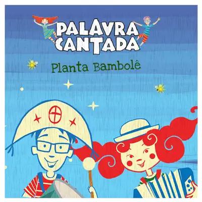 Planta Bambolê - Single - Palavra Cantada