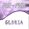 Gloria (Remixes) - EP