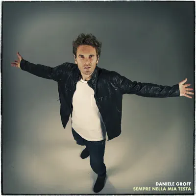 Sempre nella mia testa - Single - Daniele Groff