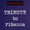 Tribute to Rihanna - Harp Player