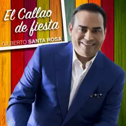 El Callao de Fiesta - Single - Gilberto Santa Rosa