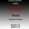 I Anit Sayin' Sh## - Single album lyrics, reviews, download