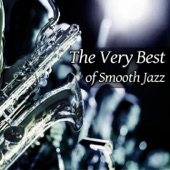 The Very Best of Smooth Jazz: Soft Instrumental Relaxing Music, Sexy Chill Lounge Sax & Shades of Jazz Piano - Jazz Moods artwork