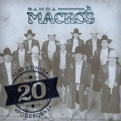 Las 20 Poderosas (USA) - Banda Machos