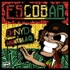 Escobar - Single by DNNYD & MountBlaq album reviews, ratings, credits