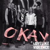 Okay EP - LoveLike Violence