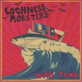 The Lochness Mobsters - Flyin Hawaiian