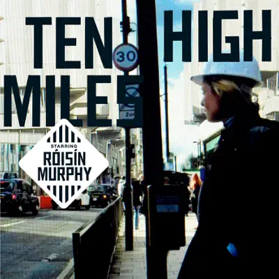 Ten Miles High (Remixes) - EP - Roisin Murphy