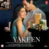 Yakeen (Original Motion Picture Soundtrack) album lyrics, reviews, download
