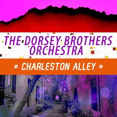 Charleston Alley - Dorsey Brothers Orchestra Charleston Alley - Dorsey Brothers Orchestra