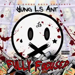Fully Focused by YungLsAnt album reviews, ratings, credits